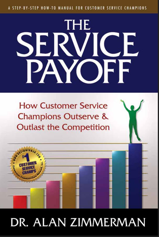 THE SERVICE PAYOFF: How Customer Service Champions Out Serve and Outlast the Competition